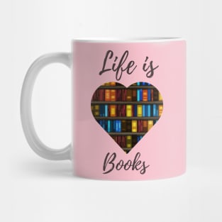 Life Is Books - Book Heart Design Mug